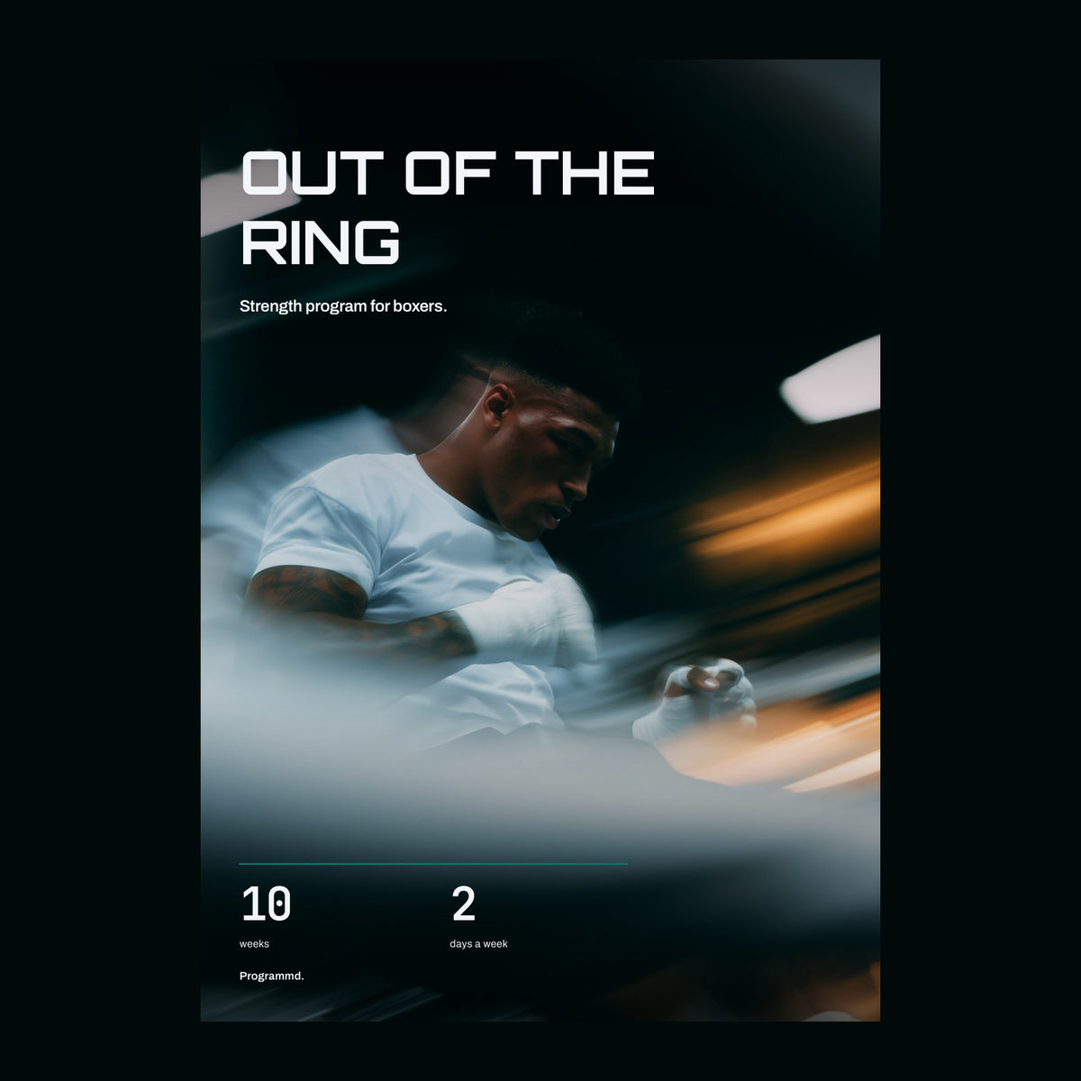 Out of the Ring cover: ten weeks, two days a week.